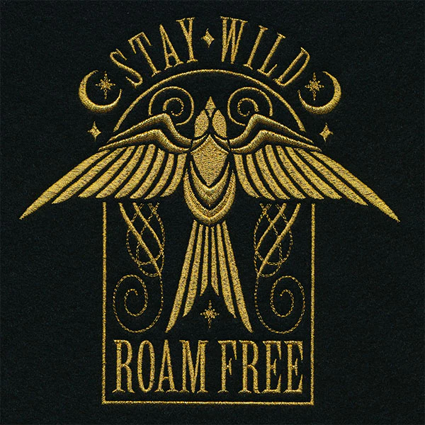 Stay Wild Roam Free